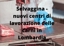 Selvaggina – Nuovi centri di lavorazione carni in Lombardia